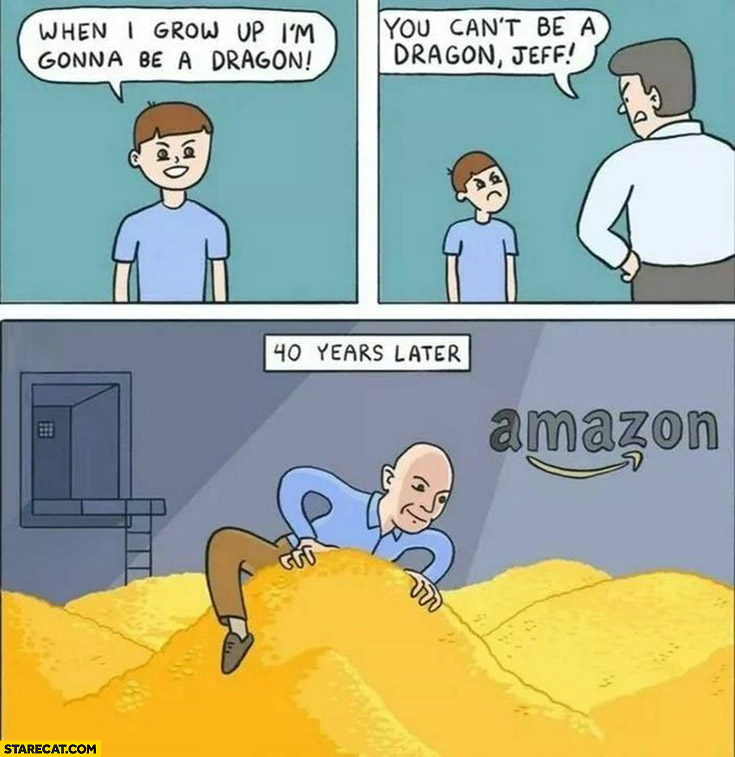 jeff-bezos-when-i-grow-up-i-m-gonna-be-a-dragon-you-cant-be-a-dragon-jeff-40-years-later-bezos-on-gold.jpg